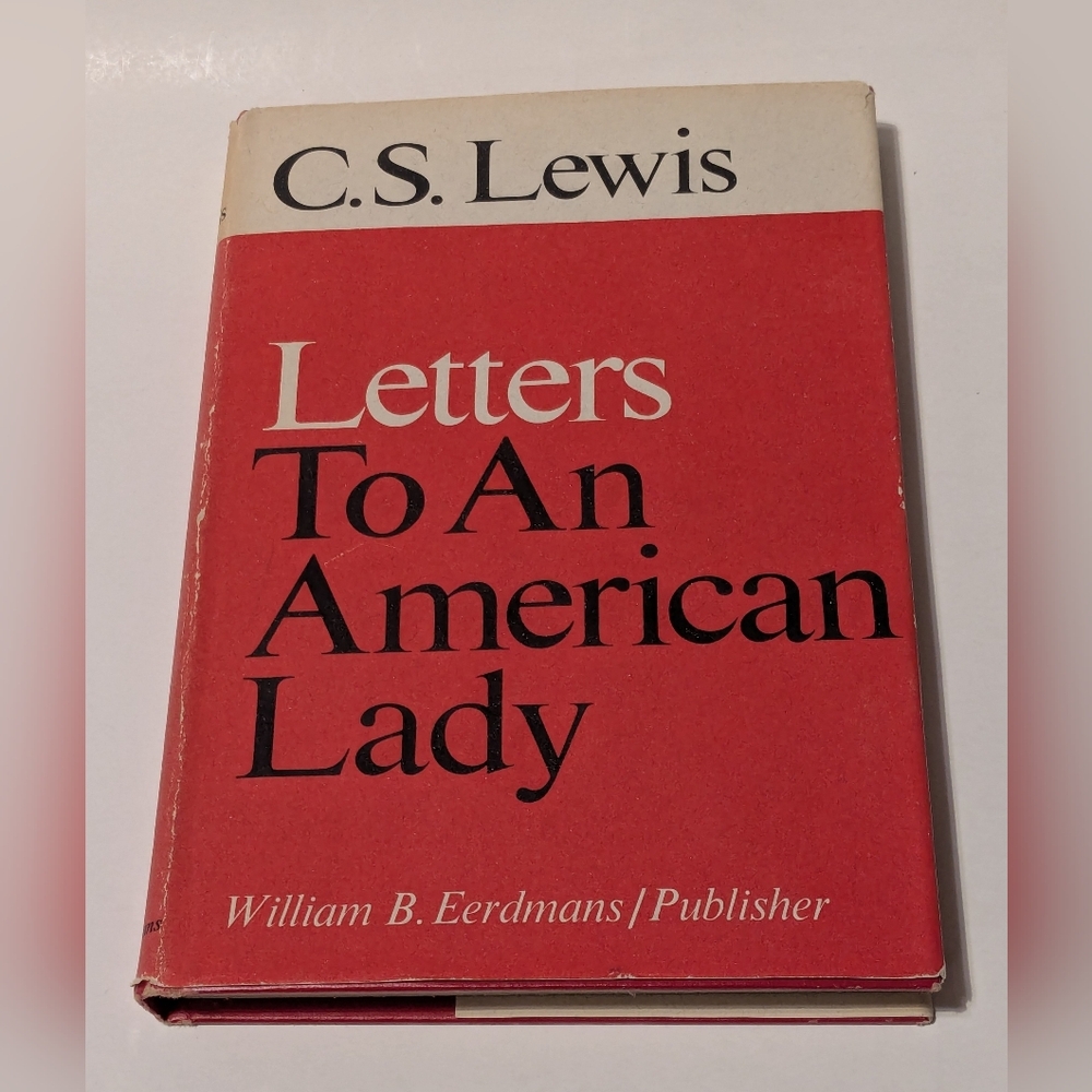 Letters To An American Lady by C. S. Lewis, 1967